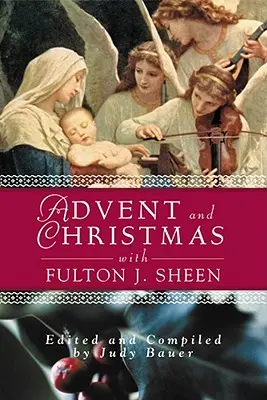 Avvento Natale Saggezza Sheen: Scritture e preghiere quotidiane con le parole dello stesso Sheen - Advent Christmas Wisdom Sheen: Daily Scripture and Prayers Together with Sheen's Own Words