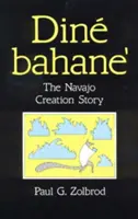 Din Bahane': La storia della creazione Navajo - Din Bahane': The Navajo Creation Story