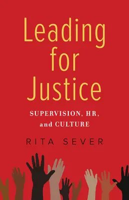 Dirigere per la giustizia: Supervisione, risorse umane e cultura - Leading for Justice: Supervision, Hr, and Culture