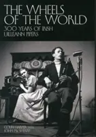 Le ruote del mondo - 300 anni di pifferi Uilleann irlandesi - Wheels of the World - 300 Years of Irish Uilleann Pipers