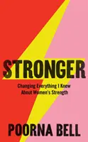 Stronger - Cambiare tutto ciò che sapevo sulla forza delle donne - Stronger - Changing Everything I Knew About Women's Strength