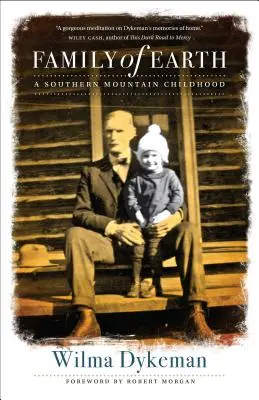 Famiglia di terra: Un'infanzia nelle montagne del Sud - Family of Earth: A Southern Mountain Childhood