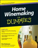 Vinificazione domestica per principianti - Home Winemaking for Dummies