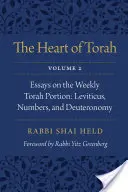 Il cuore della Torah, volume 2: Saggi sulla porzione settimanale della Torah: Levitico, Numeri e Deuteronomio - The Heart of Torah, Volume 2: Essays on the Weekly Torah Portion: Leviticus, Numbers, and Deuteronomy