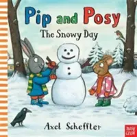 Pip e Posy: Il giorno di neve (Reid Camilla (Direttore editoriale)) - Pip and Posy: The Snowy Day (Reid Camilla (Editorial Director))