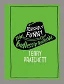 Seriamente divertente - Le infinite citazioni di Terry Pratchett - Seriously Funny - The Endlessly Quotable Terry Pratchett