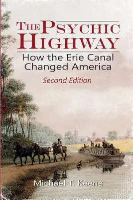 L'autostrada psichica: come il canale Erie cambiò l'America - The Psychic Highway: How the Erie Canal Changed America