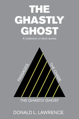 Il fantasma spettrale: una raccolta di racconti brevi - The Ghastly Ghost: A Collection of Short Stories