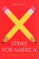 Sciopero per l'America - Gli insegnanti di Chicago contro l'austerità - Strike for America - Chicago Teachers Against Austerity