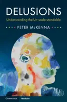 Delusioni: Capire l'incomprensibile - Delusions: Understanding the Un-Understandable