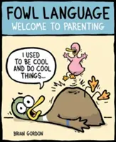 Linguaggio da vomito, 1: Benvenuti nel ruolo di genitore - Fowl Language, 1: Welcome to Parenting