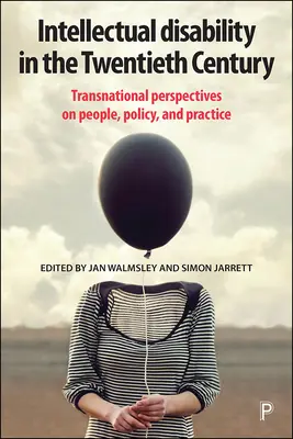 La disabilità intellettiva nel XX secolo: Prospettive transnazionali su persone, politiche e pratiche - Intellectual Disability in the Twentieth Century: Transnational Perspectives on People, Policy, and Practice