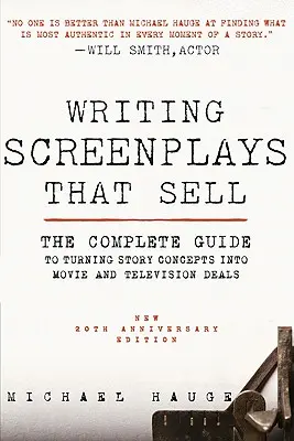 Scrivere sceneggiature che vendono, nuova edizione per il ventesimo anniversario: La guida completa per trasformare i concetti di una storia in un affare cinematografico e televisivo - Writing Screenplays That Sell, New Twentieth Anniversary Edition: The Complete Guide to Turning Story Concepts Into Movie and Television Deals