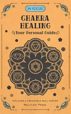 In Focus La guarigione dei chakra: La vostra guida personale - In Focus Chakra Healing: Your Personal Guide