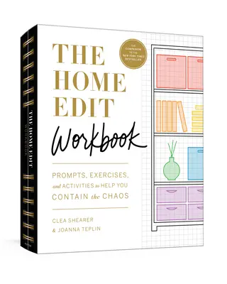 Il libro di lavoro Home Edit: Prompts, attività e stelle d'oro per aiutarvi a contenere il caos - The Home Edit Workbook: Prompts, Activities, and Gold Stars to Help You Contain the Chaos