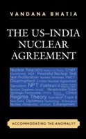 L'accordo nucleare USA-India: Accogliere l'anomalia? - The US-India Nuclear Agreement: Accommodating the Anomaly?