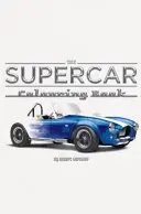 Il libro da colorare delle supercar - The Supercar Colouring Book