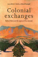Scambi coloniali: Teoria politica e agency dei colonizzati - Colonial exchanges: Political theory and the agency of the colonized