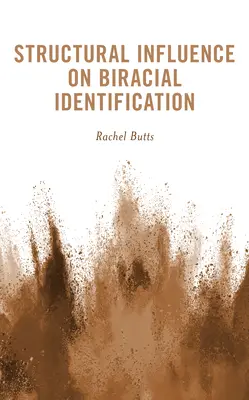 Influenza strutturale sull'identificazione birazziale - Structural Influence on Biracial Identification