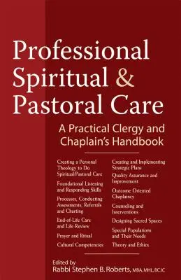Cura spirituale e pastorale professionale: Un manuale pratico per clero e cappellani - Professional Spiritual & Pastoral Care: A Practical Clergy and Chaplain's Handbook
