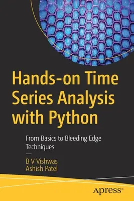 Analisi delle serie temporali con Python: Dalle basi alle tecniche più avanzate - Hands-On Time Series Analysis with Python: From Basics to Bleeding Edge Techniques