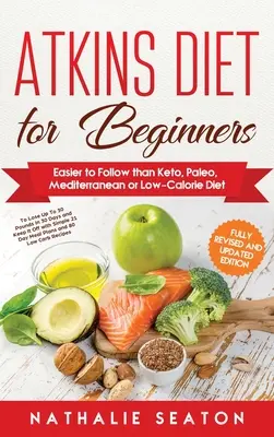 Dieta Atkins per principianti: Più facile da seguire rispetto a Keto, Paleo, Mediterraneo o dieta ipocalorica - Atkins Diet for Beginners: Easier to Follow than Keto, Paleo, Mediterranean or Low-Calorie Diet
