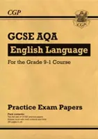 GCSE English Language AQA Practice Papers - per il corso di grado 9-1 - GCSE English Language AQA Practice Papers - for the Grade 9-1 Course