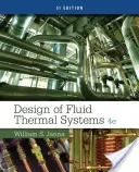 Progettazione di sistemi termici a fluido, edizione Si - Design of Fluid Thermal Systems, Si Edition