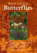 Farfalle britanniche e irlandesi - La guida completa all'identificazione, al campo e al sito delle specie, sottospecie e forme - British and Irish Butterflies - The Complete Identification, Field and Site Guide to the Species, Subspecies and Forms