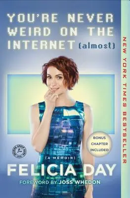 Non sei mai strano su Internet (quasi): Un libro di memorie - You're Never Weird on the Internet (Almost): A Memoir