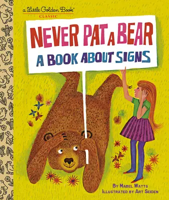 Mai accarezzare un orso: un libro sui segni - Never Pat a Bear: A Book about Signs