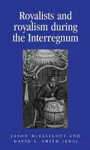 Realisti e realismo durante l'interregno - Royalists and Royalism During the Interregnum