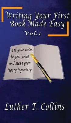 Scrivere il tuo primo libro facile Vol. 1 - Writing Your First Book Made Easy Vol 1
