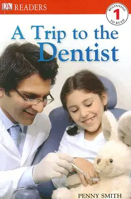 Lettori DK L1: Una gita dal dentista - DK Readers L1: A Trip to the Dentist