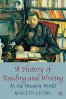 Storia della lettura e della scrittura: Nel mondo occidentale - A History of Reading and Writing: In the Western World