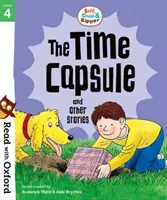 Leggere con Oxford: Fase 4: Biff, Chip e Kipper: La capsula del tempo e altre storie - Read with Oxford: Stage 4: Biff, Chip and Kipper: The Time Capsule and Other Stories