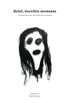 Brevi, orribili momenti - Brief, horrible moments