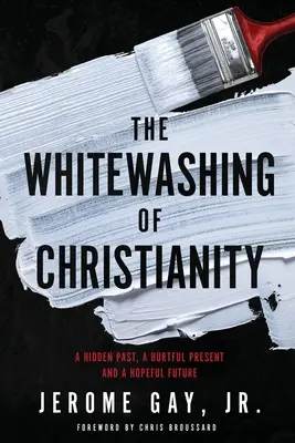 L'imbiancatura del cristianesimo: Un passato nascosto, un presente doloroso e un futuro pieno di speranza - The Whitewashing of Christianity: A Hidden Past, A Hurtful Present, and A Hopeful Future