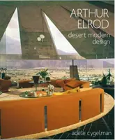 Arthur Elrod: Il design moderno del deserto - Arthur Elrod: Desert Modern Design