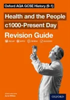Oxford AQA GCSE History: Britain: Health and the People c1000-Present Day Guida alla revisione (9-1) - Oxford AQA GCSE History: Britain: Health and the People c1000-Present Day Revision Guide (9-1)
