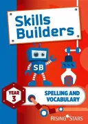 Skills Builders Spelling and Vocabulary Year 3 Pupil Book nuova edizione - Skills Builders Spelling and Vocabulary Year 3 Pupil Book new edition