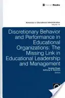 Comportamento discrezionale e performance nelle organizzazioni educative: L'anello mancante nella leadership e nella gestione educativa - Discretionary Behavior and Performance in Educational Organizations: The Missing Link in Educational Leadership and Management