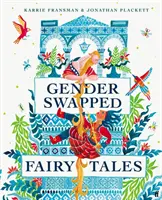 Fiabe scambiate di genere - Gender Swapped Fairy Tales