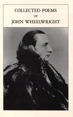 Poesie raccolte di John Wheelwright - Collected Poems Of John Wheelwright