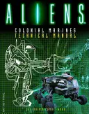 Manuale tecnico di Aliens: Colonial Marines - Aliens: Colonial Marines Technical Manual