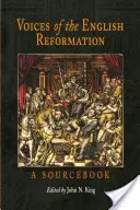 Voci della Riforma inglese: Un libro di fonti - Voices of the English Reformation: A Sourcebook