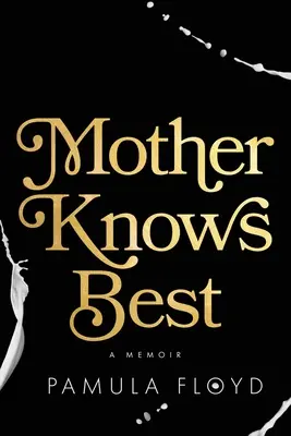 La madre sa il meglio: un libro di memorie - Mother Knows Best: A Memoir