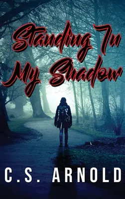 In piedi nella mia ombra - Standing In My Shadow