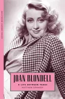 Joan Blondell: Una vita tra le righe - Joan Blondell: A Life Between Takes