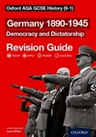 Oxford AQA GCSE History: Germania 1890-1945: Democrazia e dittatura Guida alla revisione (9-1) - Oxford AQA GCSE History: Germany 1890-1945 Democracy and Dictatorship Revision Guide (9-1)